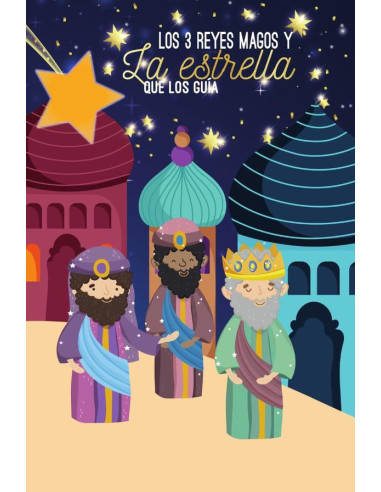 Los 3 reyes magos: :y la estrella de Navidad