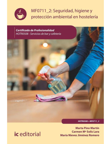 Seguridad e higiene y protección ambiental en hostelería. HOTR0508 - Servicios de Bar y Cafetería