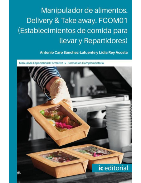 Manipulador de alimentos. Delivery & Take away. (Establecimientos de comida para llevar y Repartidores)