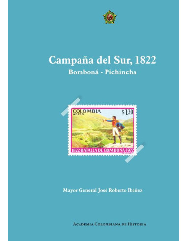 Campaña del sur, 1822
Bomboná – Pichincha