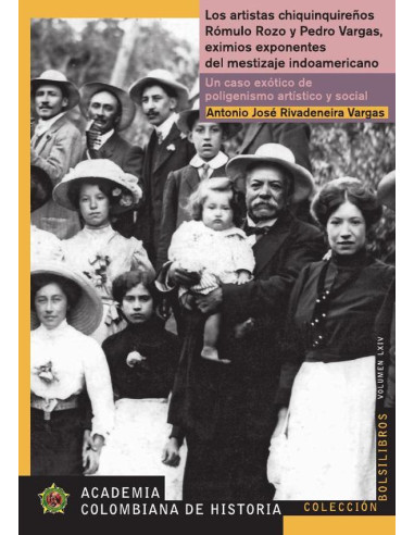 Los artistas chiquinquireños Rómulo Rozo y Pedro Vargas, eximios exponentes del mestizaje
indoamericano