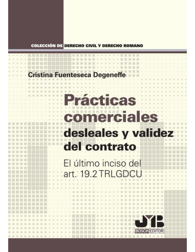 Prácticas comerciales desleales y validez del contrato:El último inciso del art. 19.2 TRLGDCU