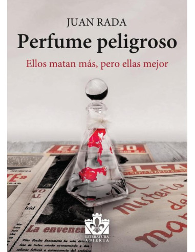 Perfume peligroso:Ellos matan más, pero ellas mejor