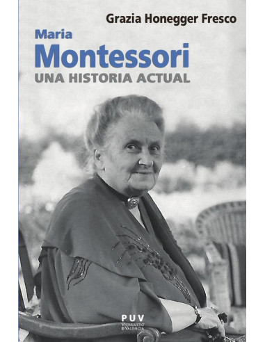 Maria Montessori, una historia actual