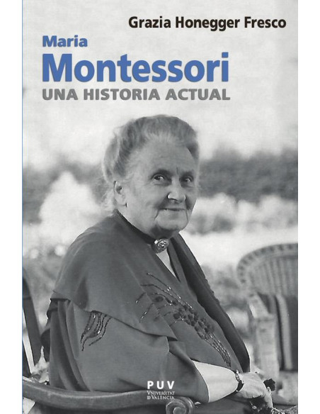 Maria Montessori, una historia actual