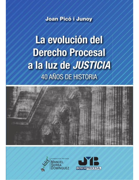 La evolución del Derecho procesal a la luz de Justicia:(40 años de historia)