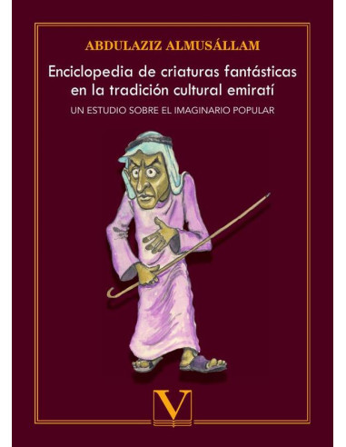 Enciclopedia de criaturas fantásticas en la tradición cultural emirat:Un estudio sobre el imaginario popular