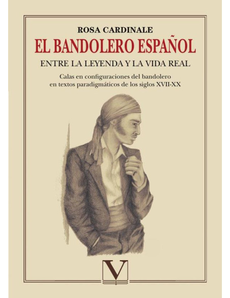 El bandolero español:Entre la leyenda y la vida real