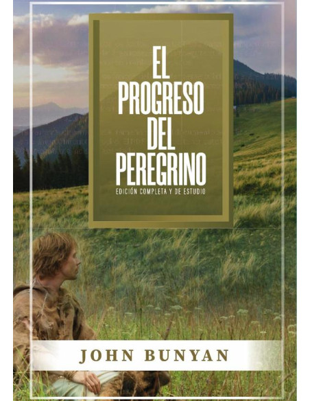 El progreso del peregrino :Edición Completa y de Estudio