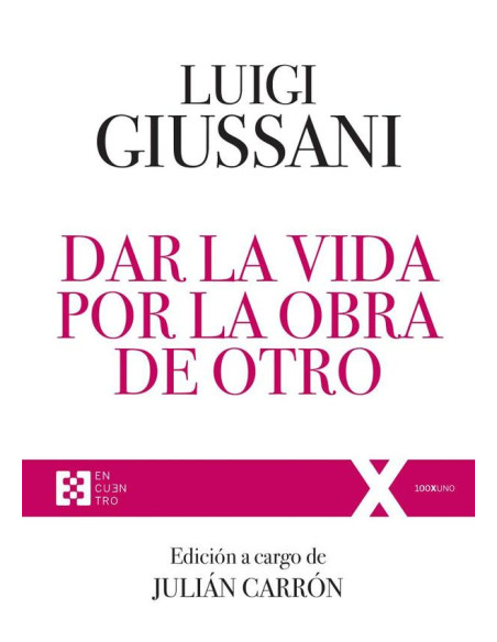 Dar la vida por la obra de Otro:Ejercicios Espirituales de Comunión y Liberación (1997-2004)