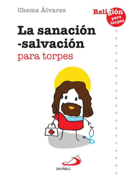 La sanación - salvación para torpes