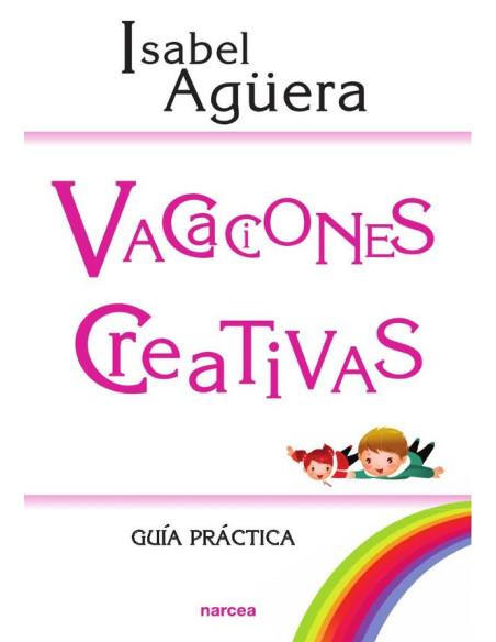 Vacaciones creativas:Guía práctica