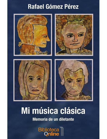 Mi música clásica:Memoria de un diletante