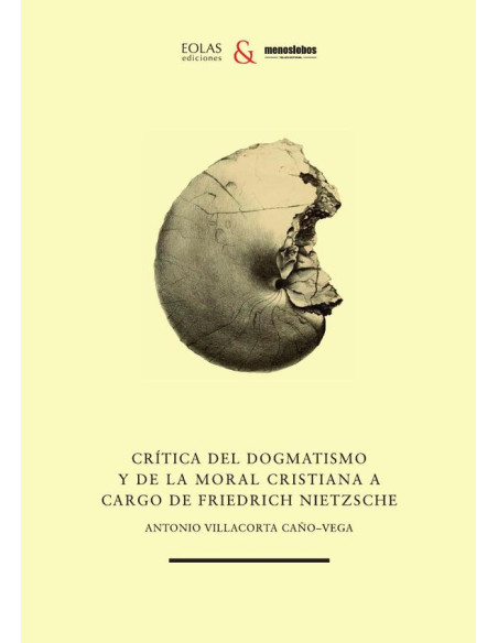 Crítica del dogmatismo y de la moral cristiana a cargo de Friedrich Nietzsche