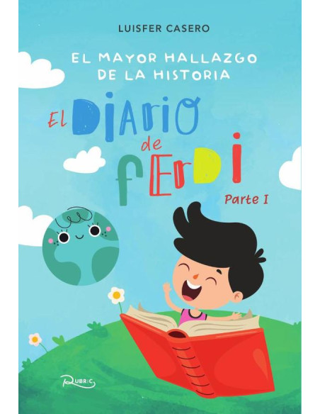 El mayor hallazgo de la historia. El diario de Ferdi