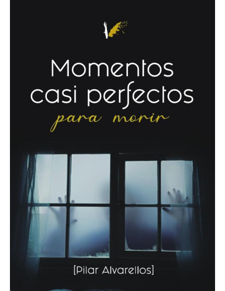 Momentos casi perfectos para morir