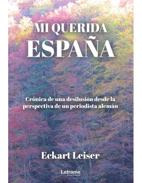 Mi querida España: crónica de una desilusión desde la perspectiva de un periodista alemán