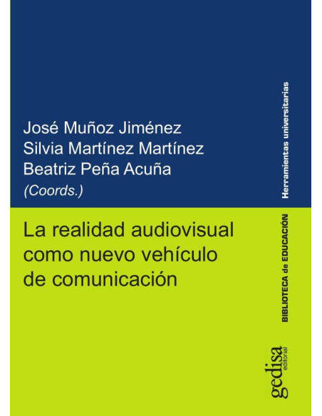 La realidad audiovisual como nuevo vehículo de comunicación