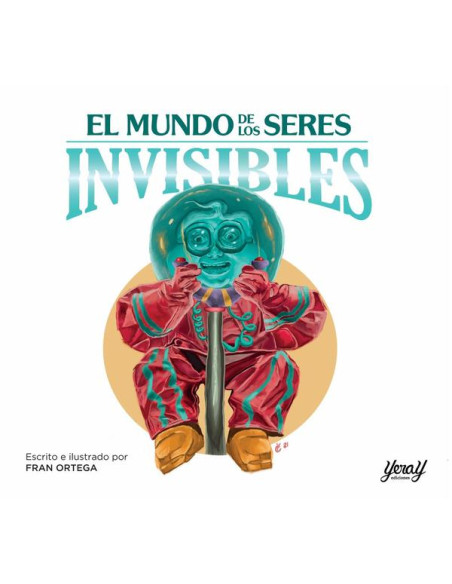 El mundo de los seres invisibles 