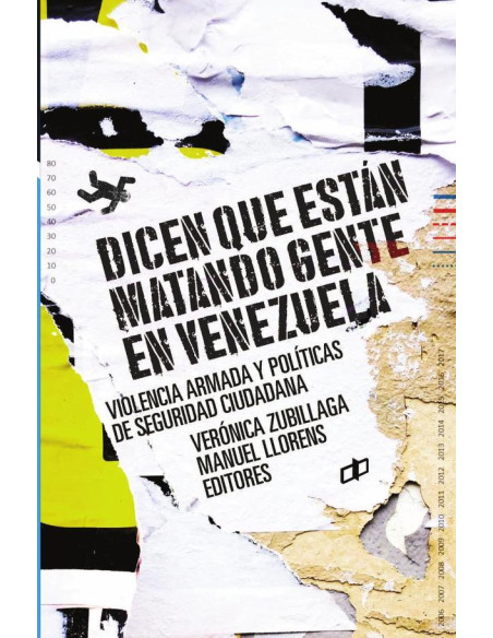 Dicen que están matando gente en Venezuela:Violencia armada y políticas de seguridad ciudadana