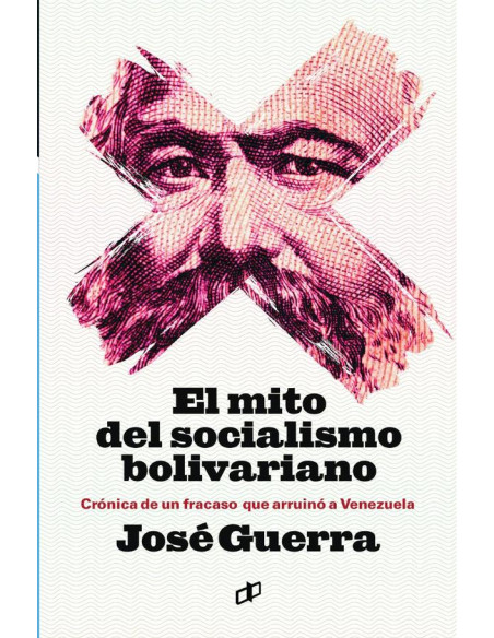 El mito del socialismo bolivariano:Crónica de un fracaso que arruinó a Venezuela