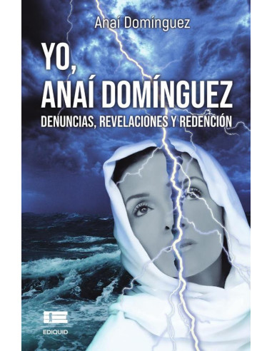 Yo, Anaí Domínguez:Denuncias, revelaciones y redención