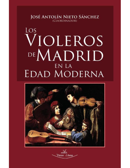 Los violeros de Madrid en la Edad Moderna