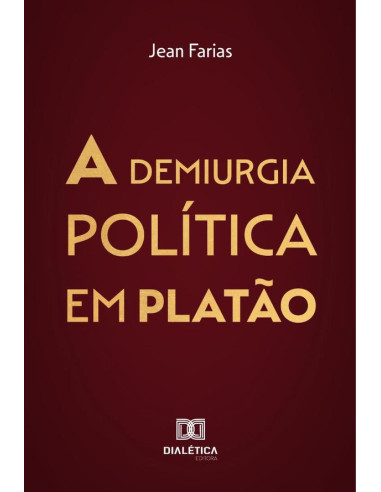 A demiurgia política em Platão