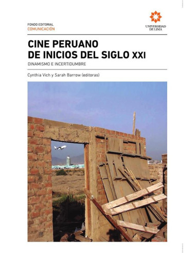 Cine peruano de inicios del siglo XXI:Dinamismo e incertidumbre