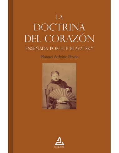 La «doctrina del corazón» enseñada por H. P. Blavatsky