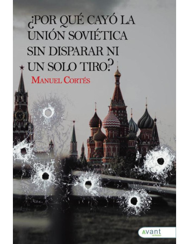 ¿Por qué cayó la Unión Soviética sin disparar un solo tiro?