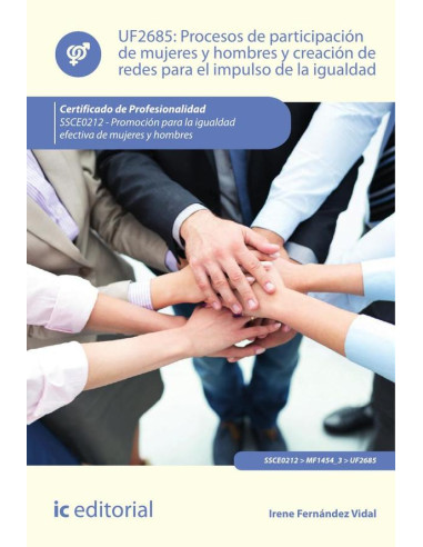 Procesos de participación de mujeres y hombres y creación de redes para el impulso de la igualdad. SSCE0212 - Promoción para la igualdad efectiva de mujeres y hombres