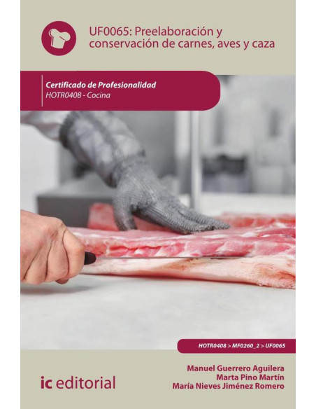 Preelaboración y conservación de carnes, aves y caza. HOTR0408 - Cocina