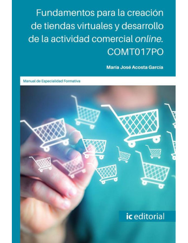 Fundamentos para la creación de tiendas virtuales y desarrollo de la actividad comercial online