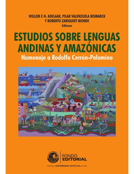 Estudios sobre lenguas andinas y amazónicas:Homenaje a Rodolfo Cerrón-Palomino