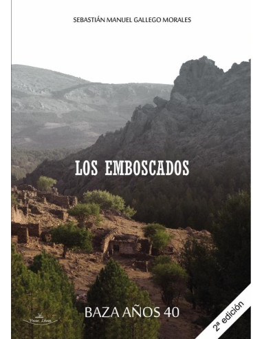 Los emboscados:Baza años 40