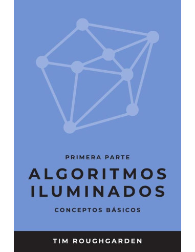 Algoritmos iluminados (Primera parte):Conceptos básicos