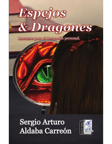 Espejos & Dragones:Recursos para el desarrollo personal.