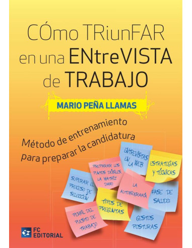 Cómo triunfar en una entrevista de trabajo:Método de entrenamiento para preparar la mejor candidatura