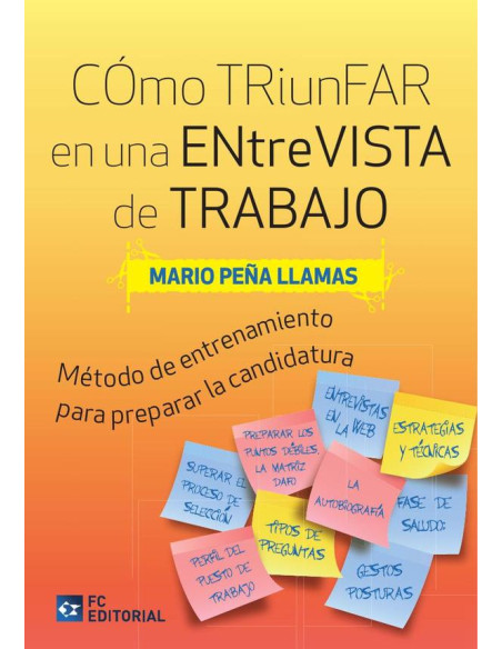 Cómo triunfar en una entrevista de trabajo:Método de entrenamiento para preparar la mejor candidatura