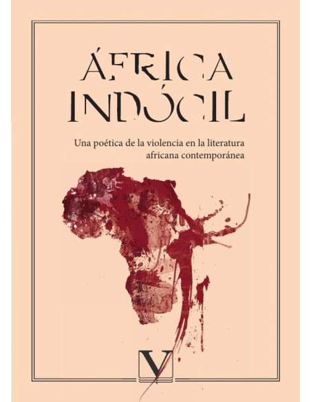 África indócil:Una poética de la violencia en la literatura africana contemporánea