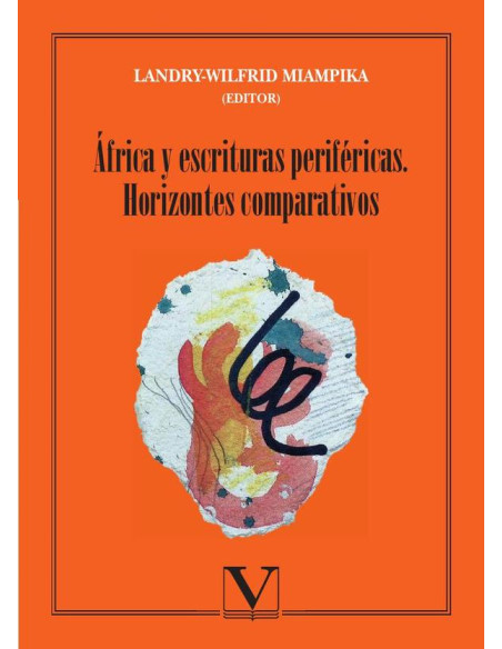 África y escrituras periféricas:Horizontes comparativos