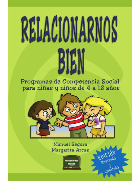 Relacionarnos bien:Programas de Competencia Social para niñas y niños de 4 a 12 años