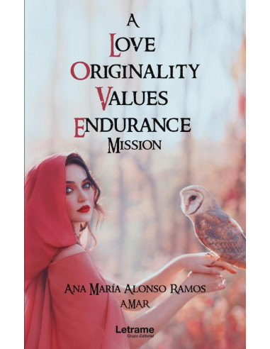 A Love Originality Values Endurance Mission