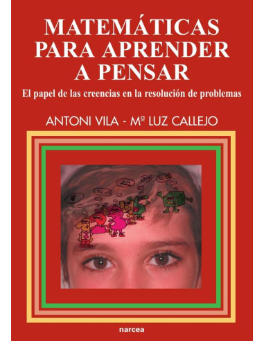 Matemáticas para aprender a pensar:El papel de las creencias en la resolución de problemas