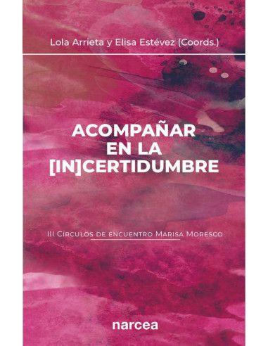 Acompañar en la [in]certidumbre:III Círculos de encuentro Marisa Moresco