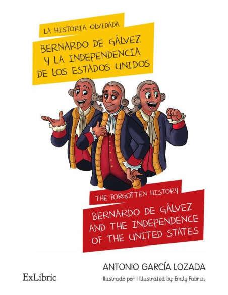 La historia olvidada: Bernardo de Gálvez y la independencia de los Estados Unidos