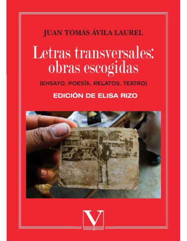 Letras transversales: obras escogidas:(Ensayo, poesía, relatos, teatro)