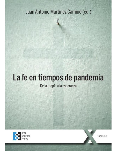 La fe en tiempos de pandemia:De la utopía a la esperanza