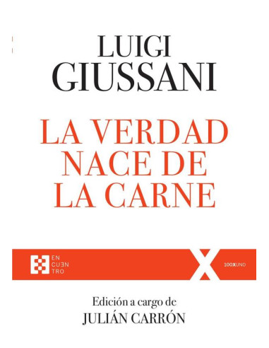 La verdad nace de la carne:Ejercicios Espirituales de Comunión y Liberación (1988-1990)